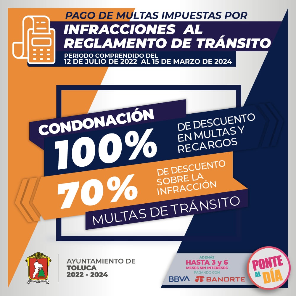 El gobierno de Toluca te facilita la regularización de tus adeudos con un 70% de descuento en el monto original de las infracciones. Foto: Especial