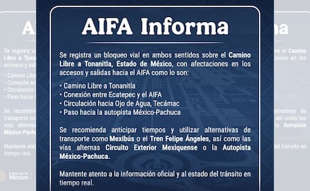 ¡Caos en el AIFA! Ejidatarios bloquean accesos principales: Lo que debes saber para no perder tu vuelo