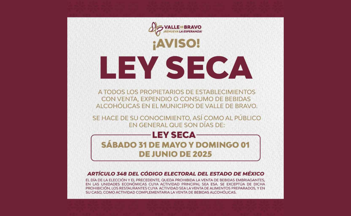 Aviso del Ayuntamiento de Valle de Bravo informa sobre la implementación de la Ley Seca en el municipio por las próximas elecciones. Foto: Especial