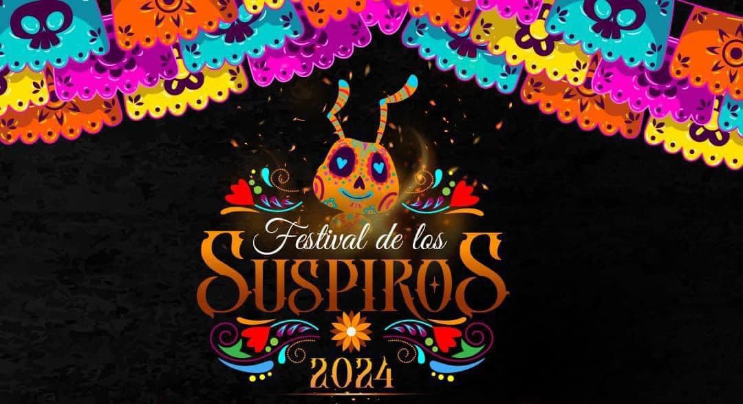 El gobierno municipal de Nicolás Romero te invita a su festival de los suspiros