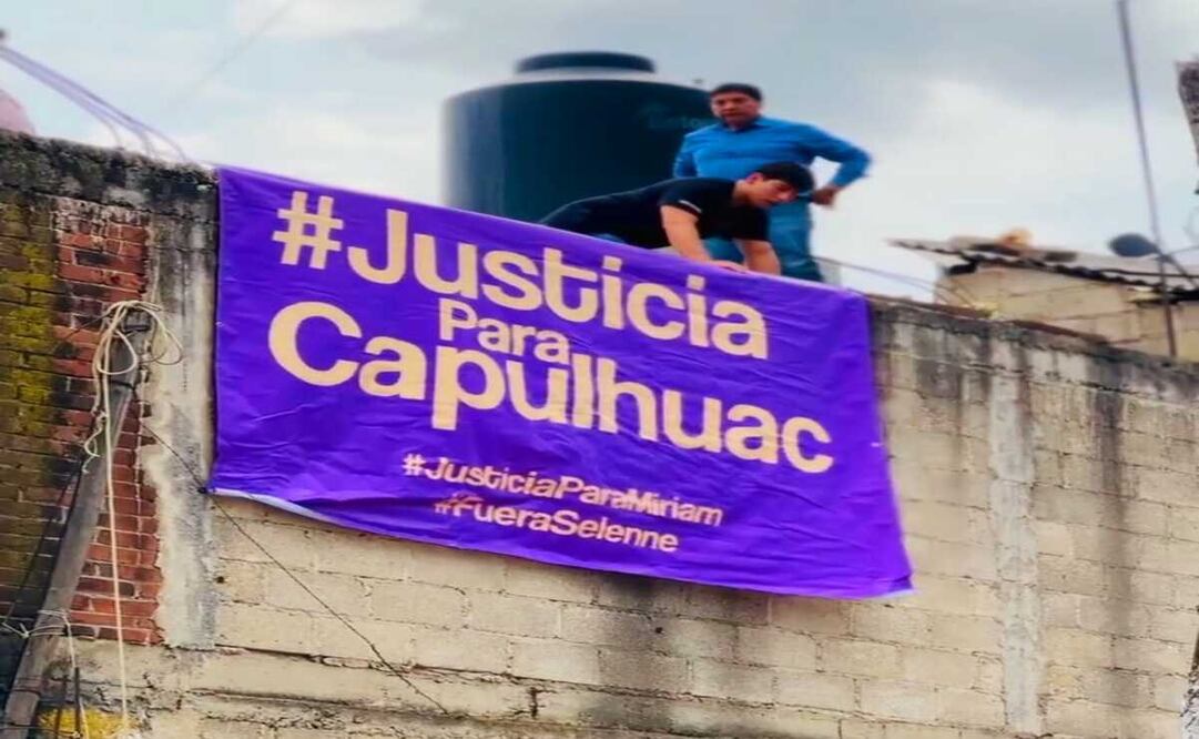 Vecinos de Capulhuac colocaron lonas en sus domicilios donde se puede leer #JusticiaParaCapulhuac, #JusticiaParaMiriam y #FueraSelene. Foto: Especial