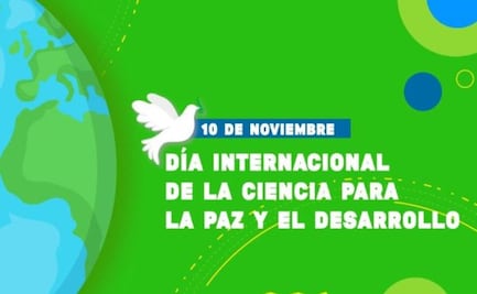 Día Mundial de la Ciencia para la Paz y el Desarrollo